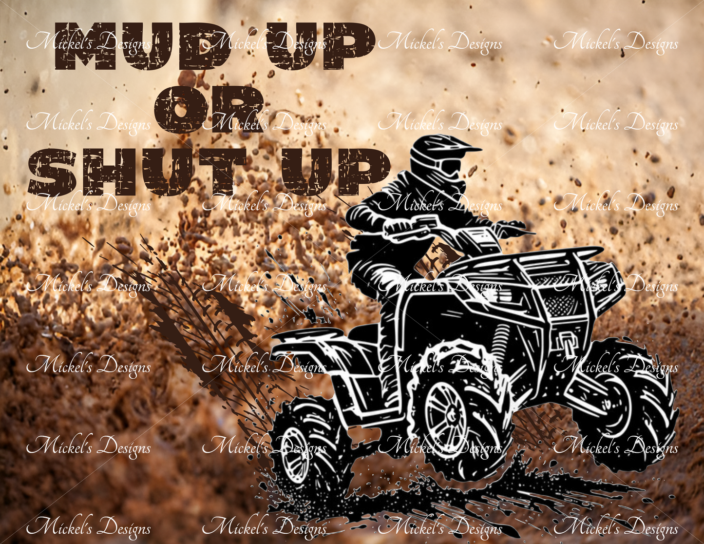 Mud Up Or Shut Up
